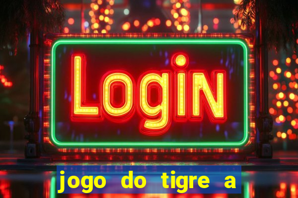 jogo do tigre a partir de 1 real